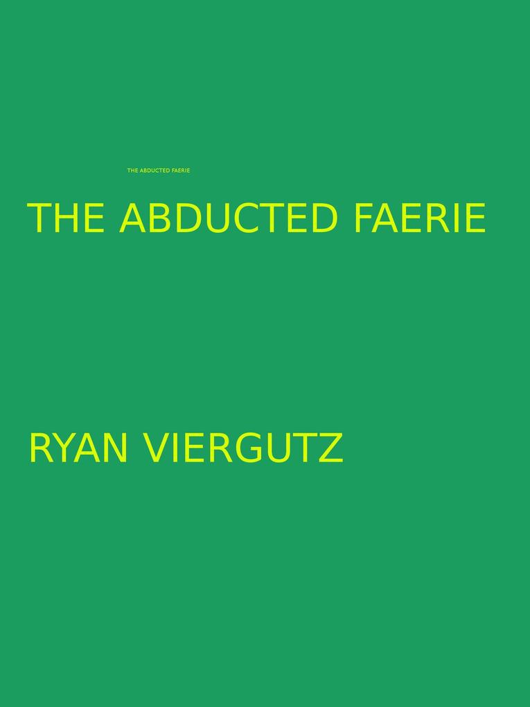 The Abducted Faerie (Anri and Devalit Adventures #4)