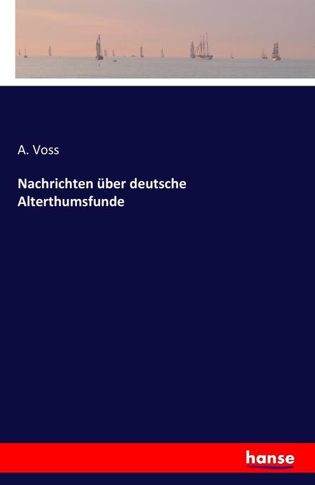 Nachrichten über deutsche Alterthumsfunde