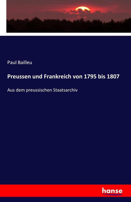 Preussen und Frankreich von 1795 bis 1807