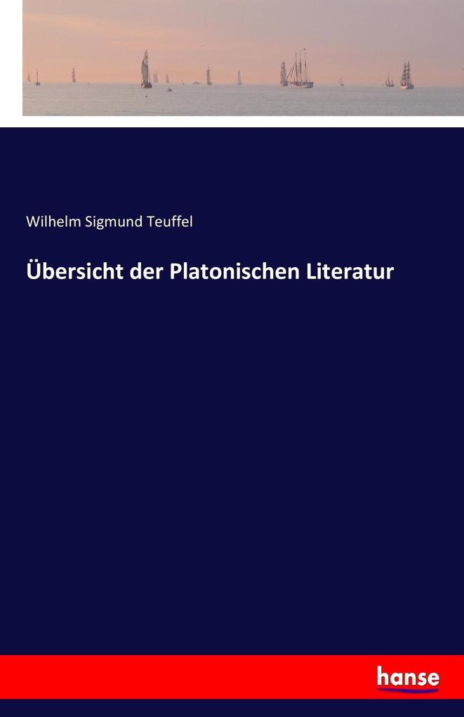 Übersicht der Platonischen Literatur