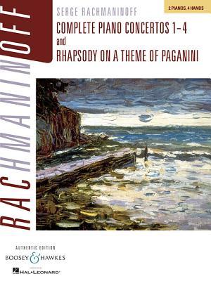 Rachmaninoff: Complete Piano Concertos 1-4 and Rhapsody on a Theme of Paganini Authentic Edition