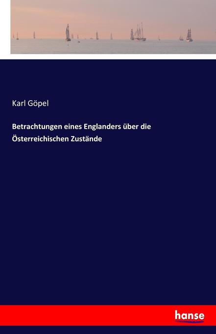Image of Betrachtungen eines Englanders über die Österreichischen Zustände