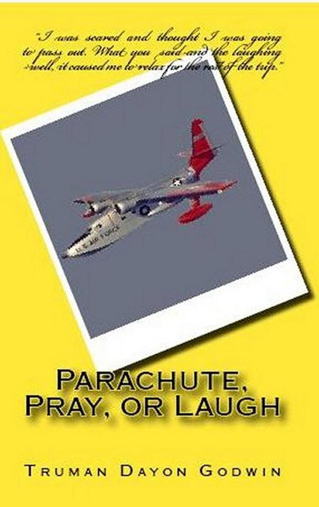 Parachute Pray or Laugh