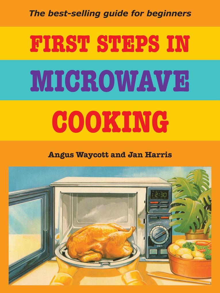 First Steps In Microwave Cooking