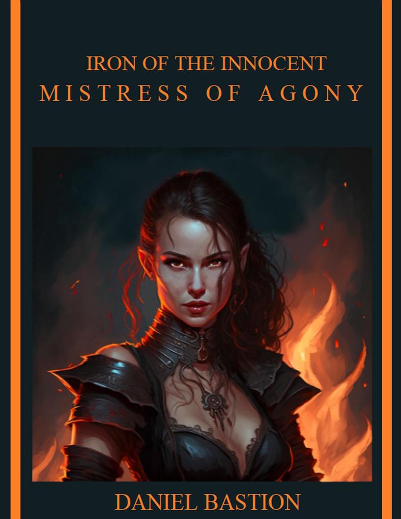 Iron of the Innocent: Mistress of Agony