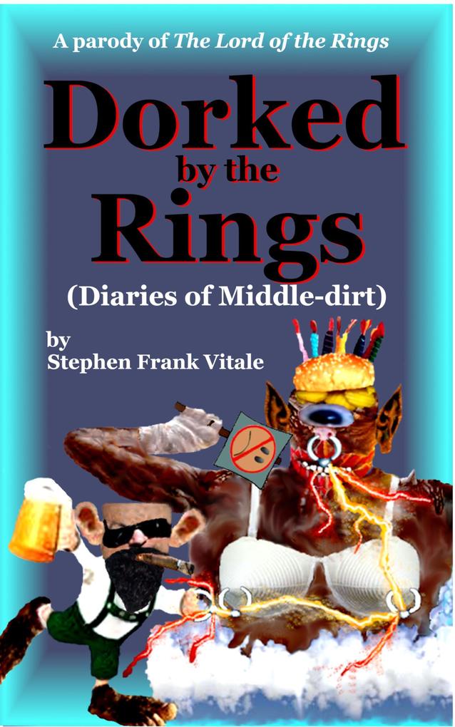 Dorked by the Rings (Diaries of Middle-dirt)