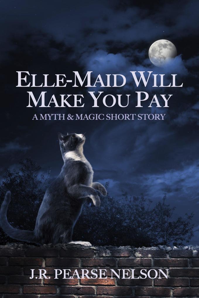 Elle-Maid Will Make You Pay