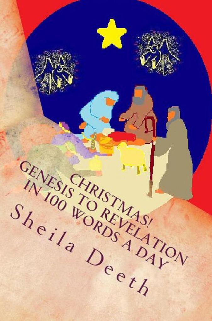 Christmas! Genesis to Revelation in 100 Words a Day (The Bible in 100 Words a Day #1)