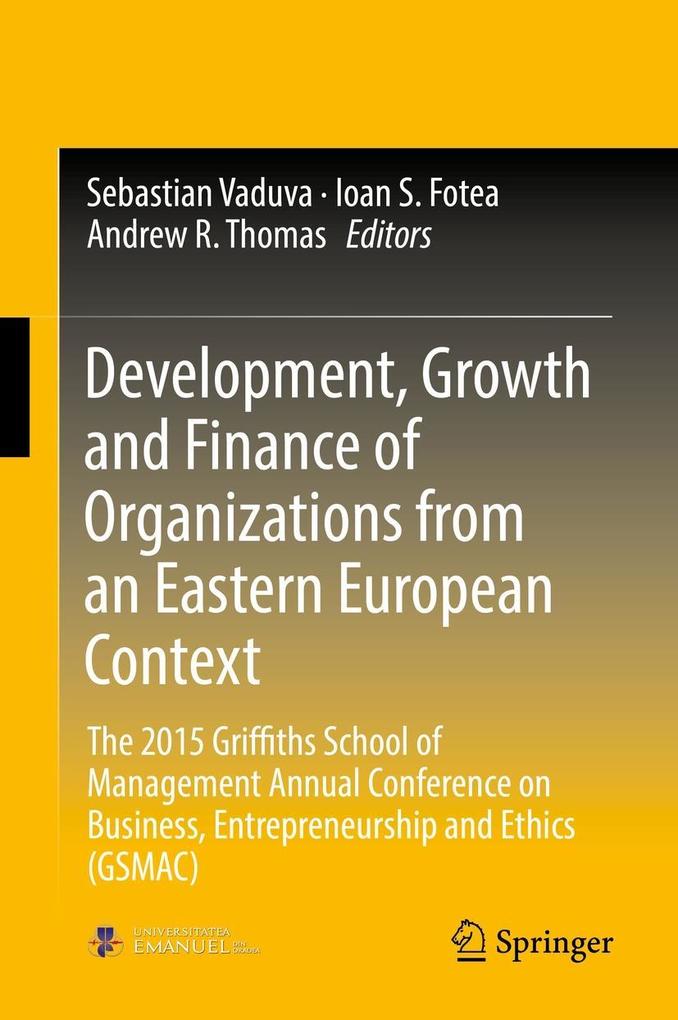 Development Growth and Finance of Organizations from an Eastern European Context