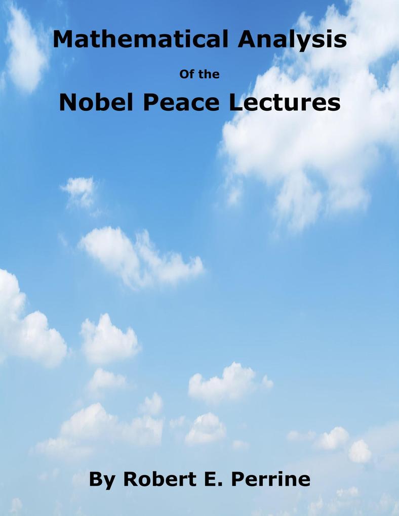 Mathematical Analysis of the Nobel Peace Lectures