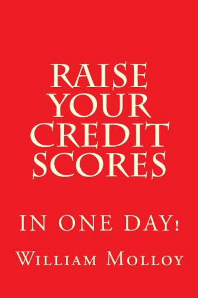 Raise Your Credit Scores!