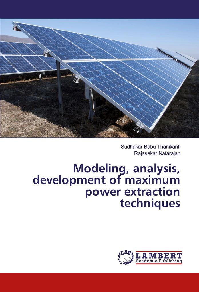 Modeling analysis development of maximum power extraction techniques