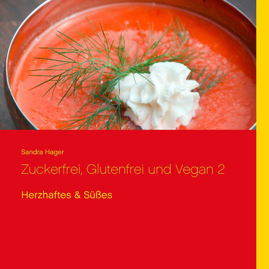 Zuckerfrei glutenfrei und vegan 2