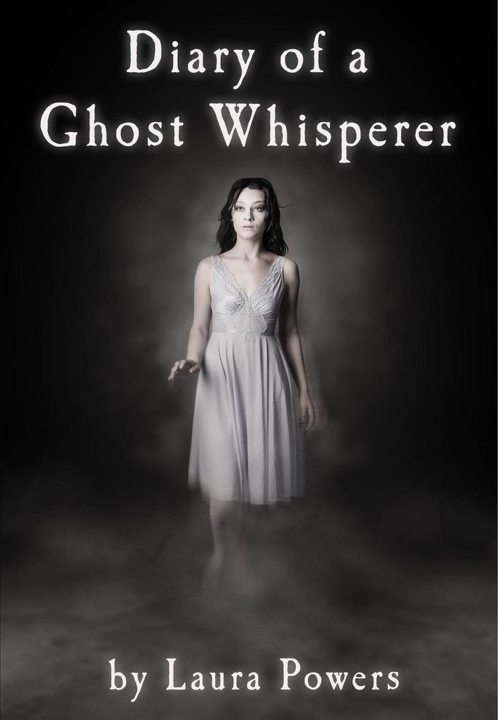 Diary of a Ghost Whisperer
