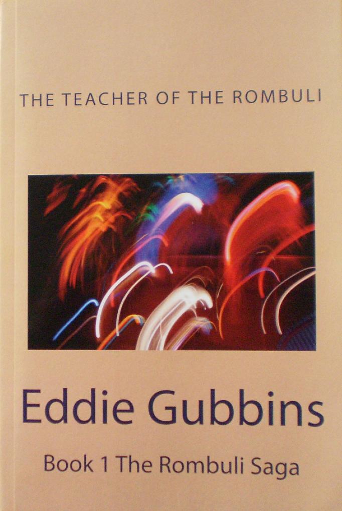 The Teacher Of The Rombuli (The Rombuli Saga #1)