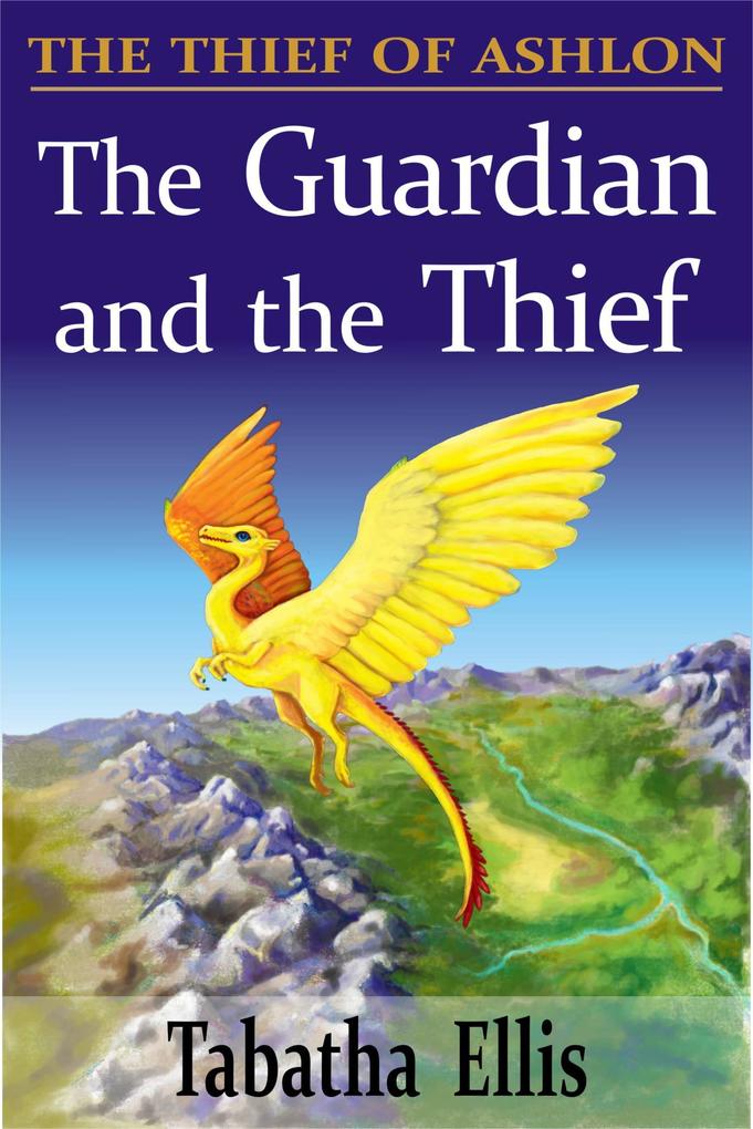 The Guardian and the Thief (The Thief of Ashlon #1)