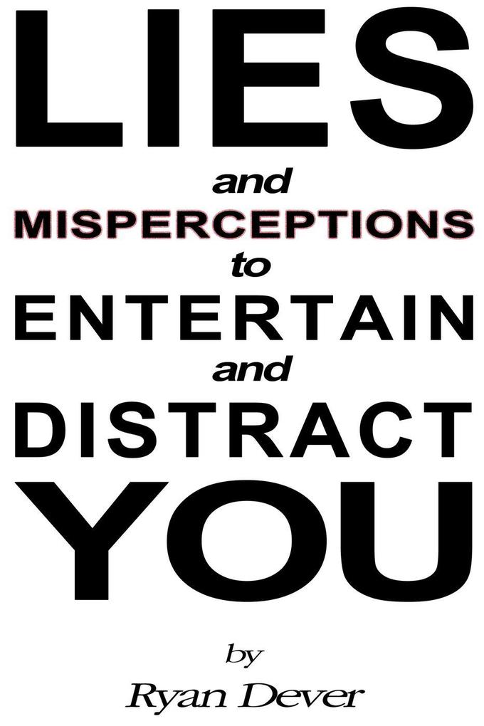 Lies and Misperceptions to Entertain and Distract You (Europa Toplovsky #2)