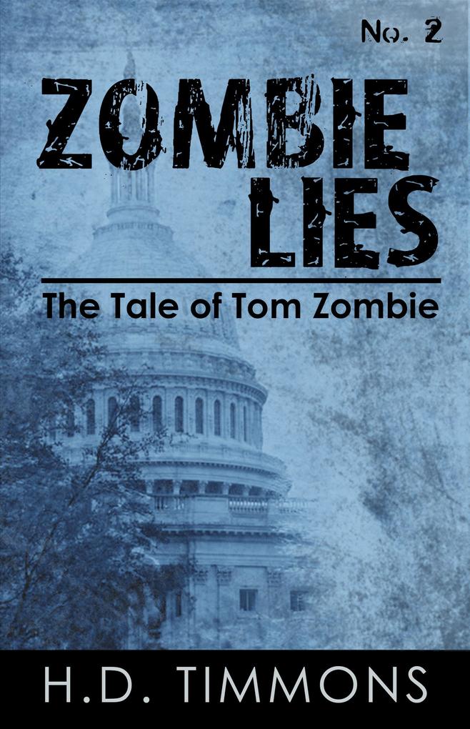 Zombie Lies - #2 in the Tom Zombie Series (The Tale of Tom Zombie #2)