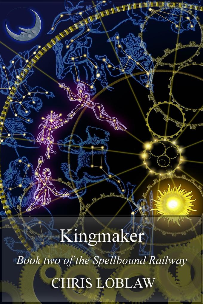 Kingmaker (Spellbound Railway #2)