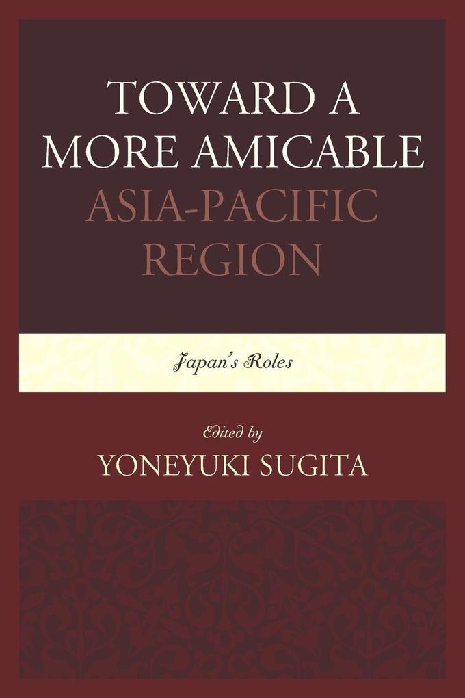 Toward a More Amicable Asia-Pacific Region
