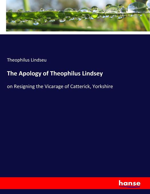 The Apology of Theophilus Lindsey