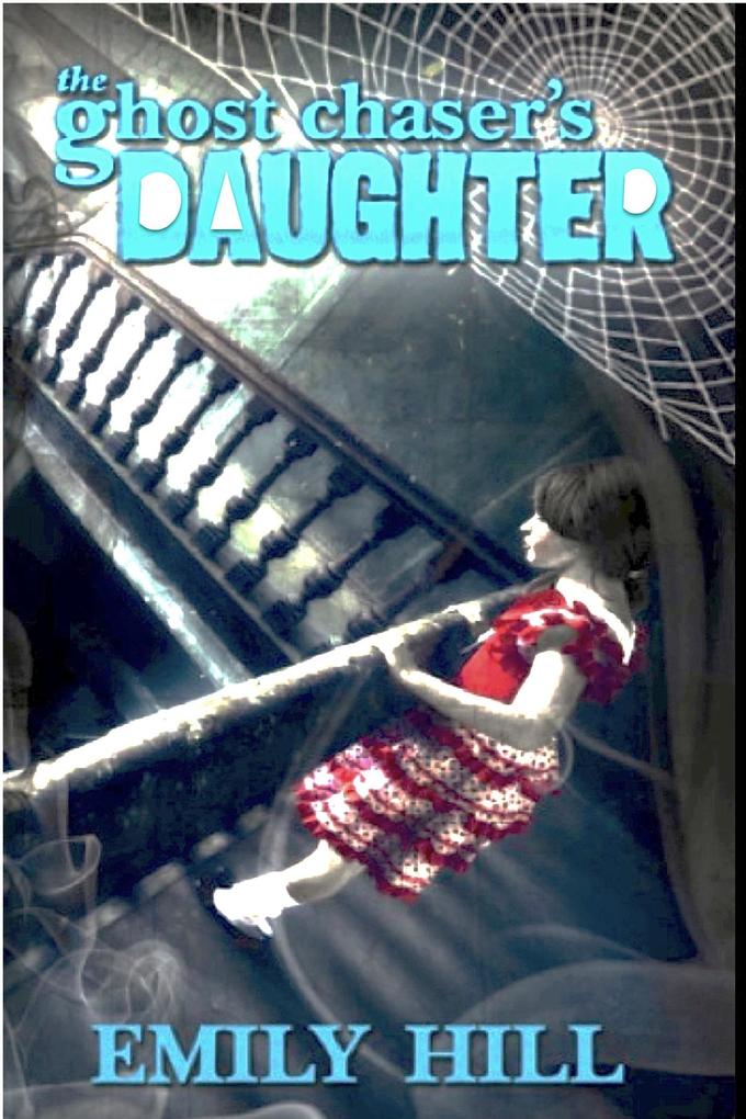 The Ghost Chaser‘s Daughter