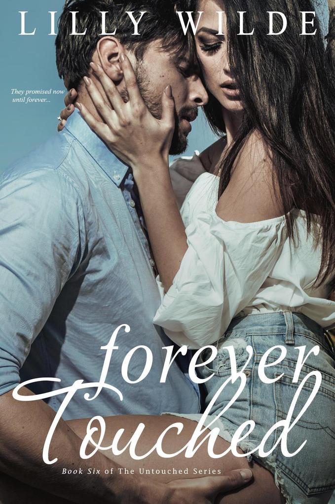 Forever Touched (The Untouched Series #6)