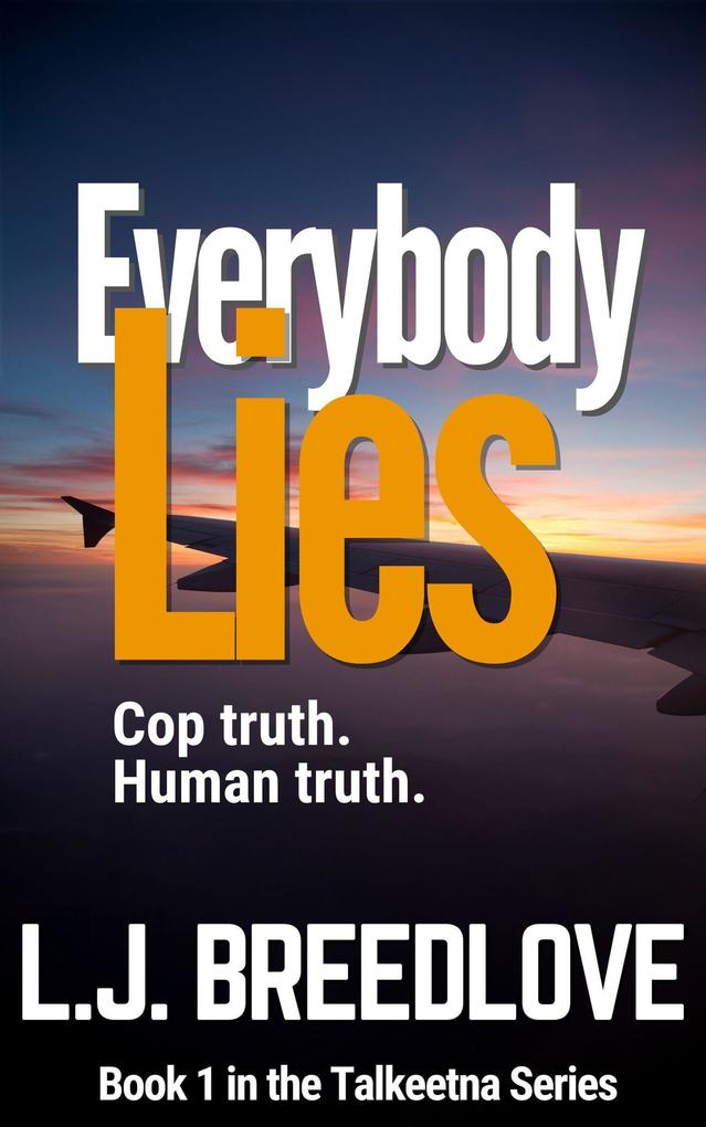 Everybody Lies (Talkeetna #1)