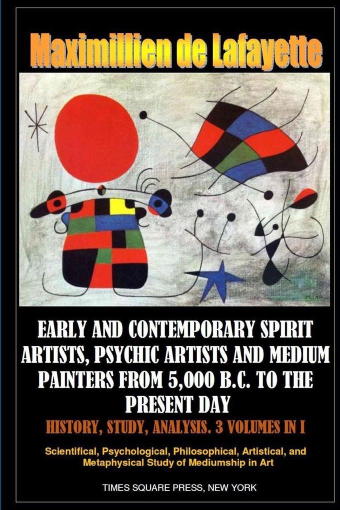 Early and contemporary spirit artists psychic artists and medium painters from 5000 B.C. to the present day. History Study Analysis