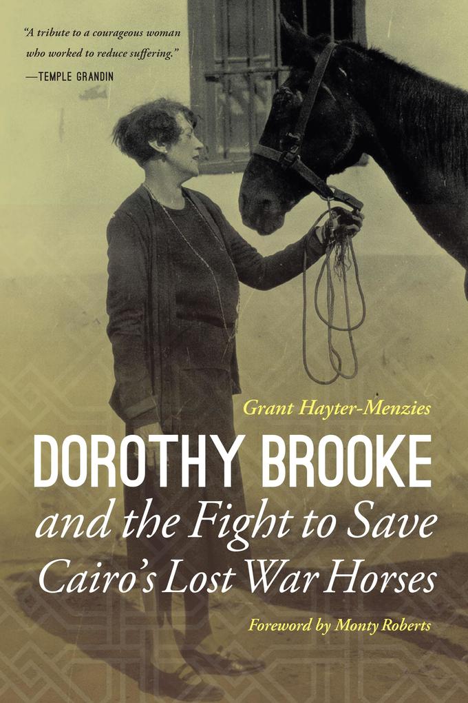 Dorothy Brooke and the Fight to Save Cairo‘s Lost War Horses