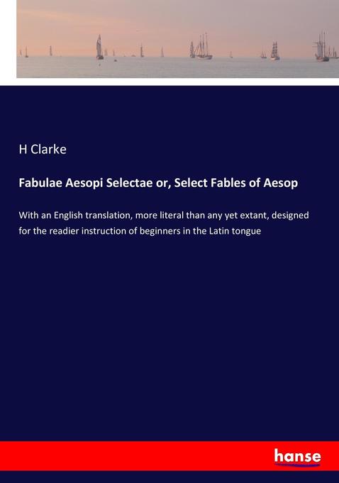 Fabulae Aesopi Selectae or Select Fables of Aesop