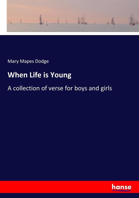 When Life is Young