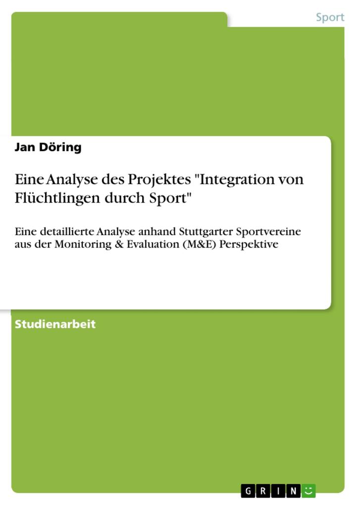 Eine Analyse des Projektes Integration von Flüchtlingen durch Sport