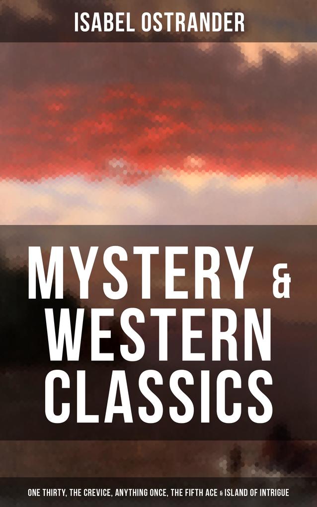 Isabel Ostrander: Mystery & Western Classic