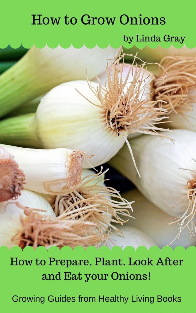 How to Grow Onions (Growing Guides)