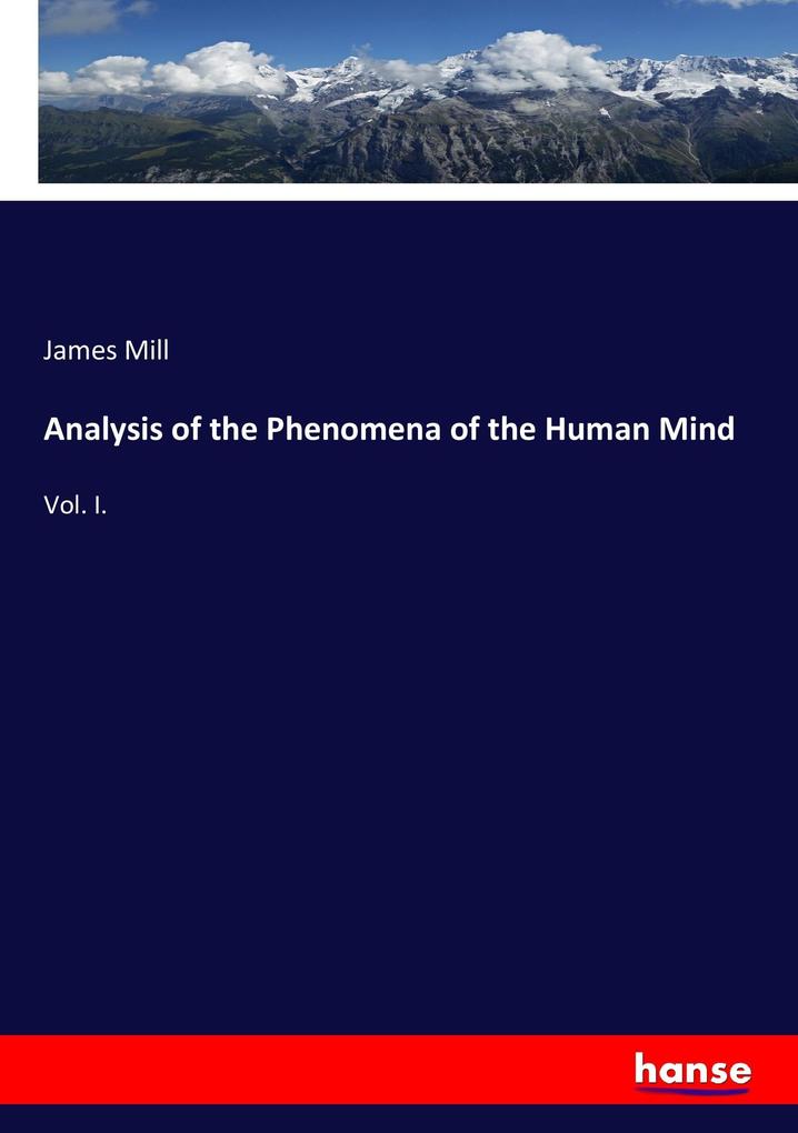 Analysis of the Phenomena of the Human Mind