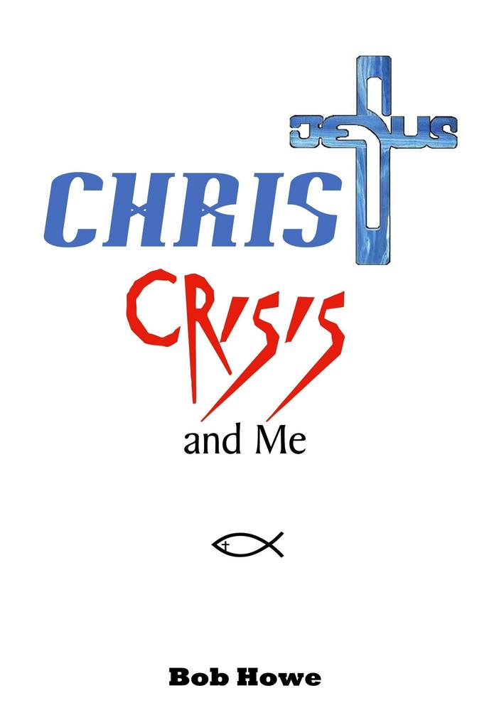 Christ Crisis and Me