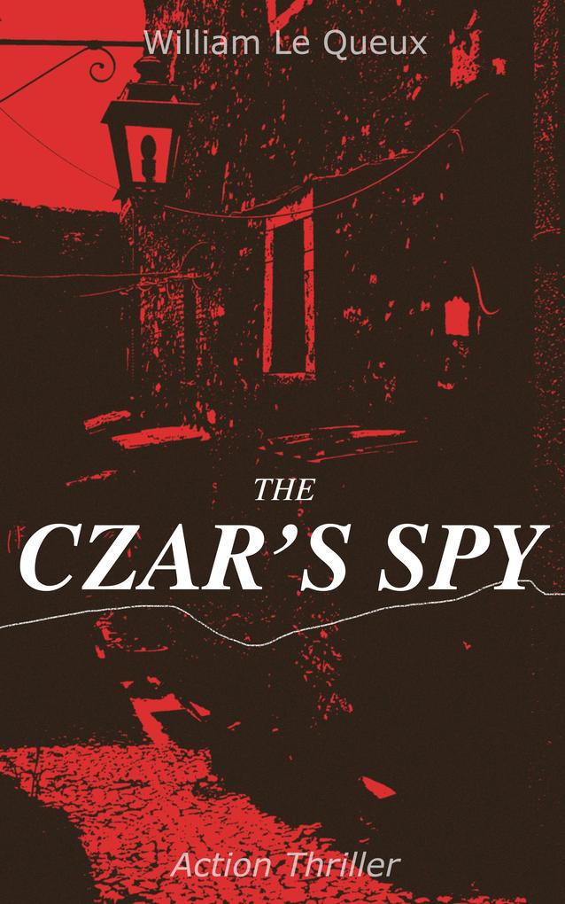 THE CZAR‘S SPY (Action Thriller)