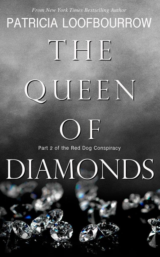 The Queen of Diamonds (Red Dog Conspiracy #2)
