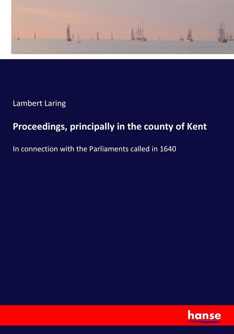 Proceedings principally in the county of Kent
