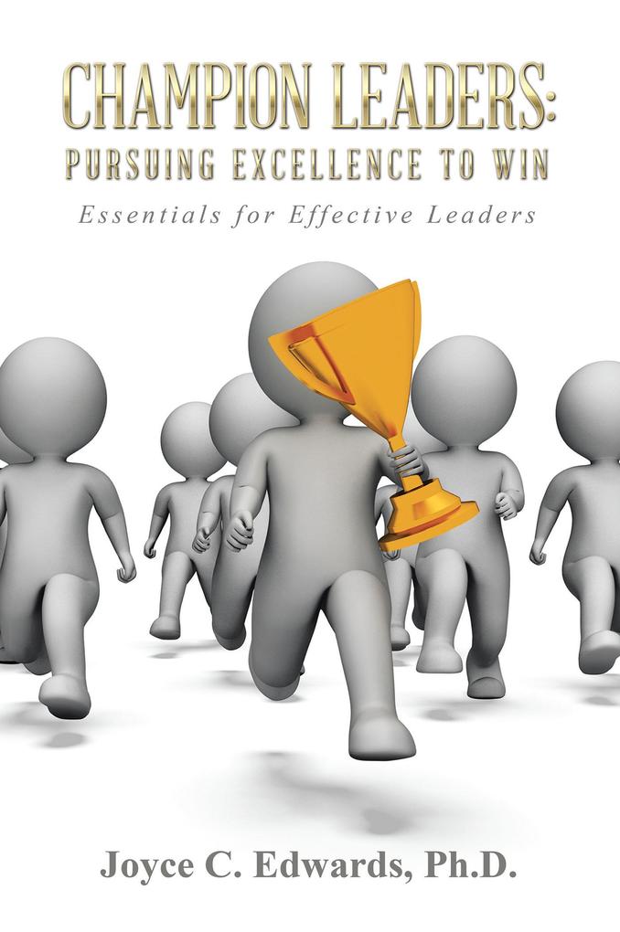 Champion Leaders: Pursuing Excellence to Win