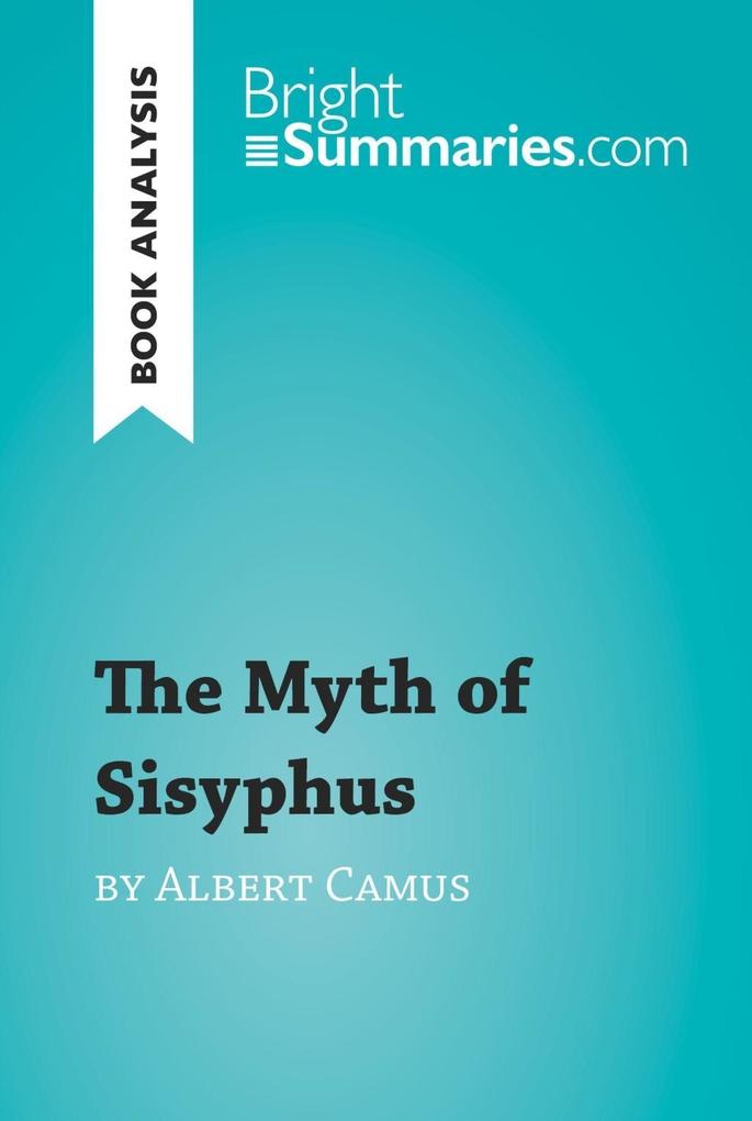 The Myth of Sisyphus by Albert Camus (Book Analysis)