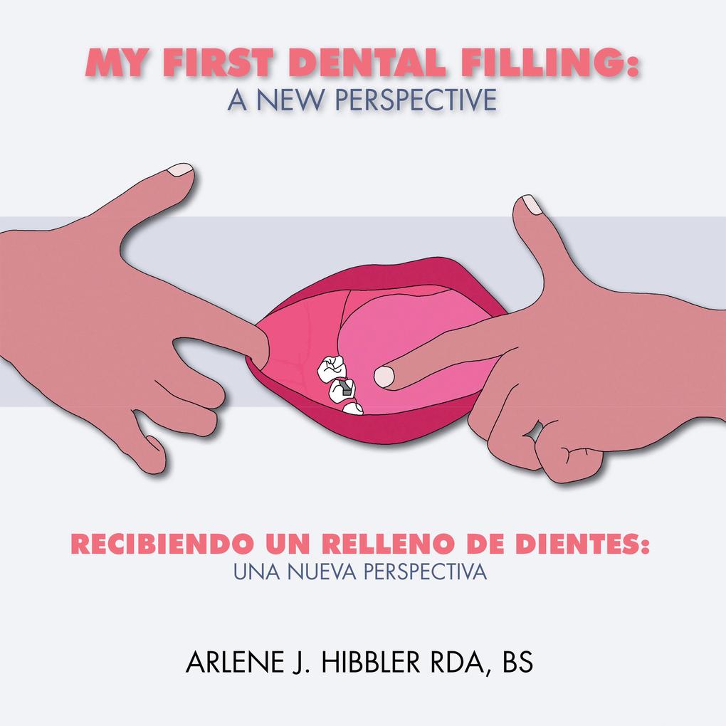 My First Dental Filling: a New Perspective