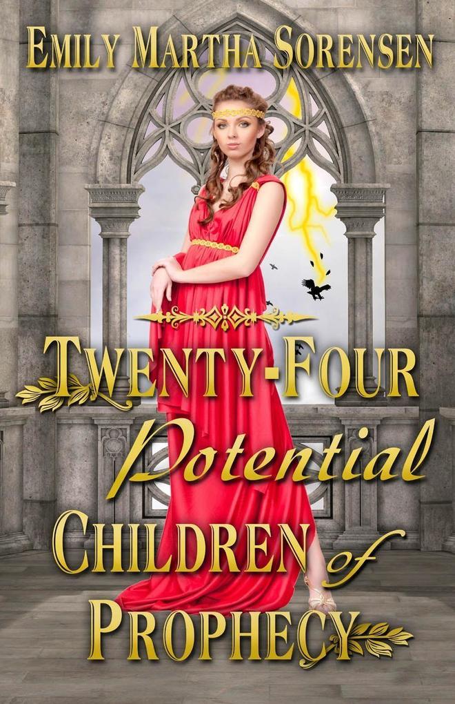 Twenty-Four Potential Children of Prophecy (The Numbers Just Keep Getting Bigger #1)