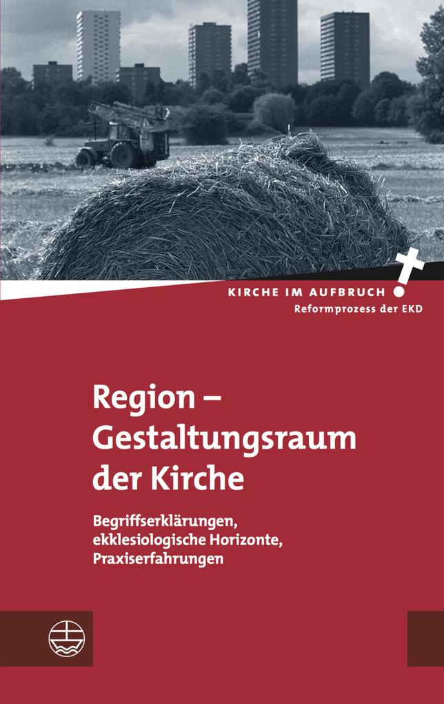 Region - Gestaltungsraum der Kirche
