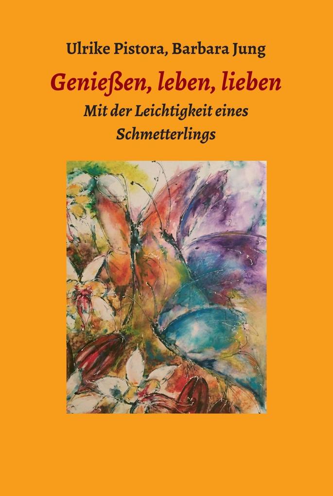 Genießen leben lieben