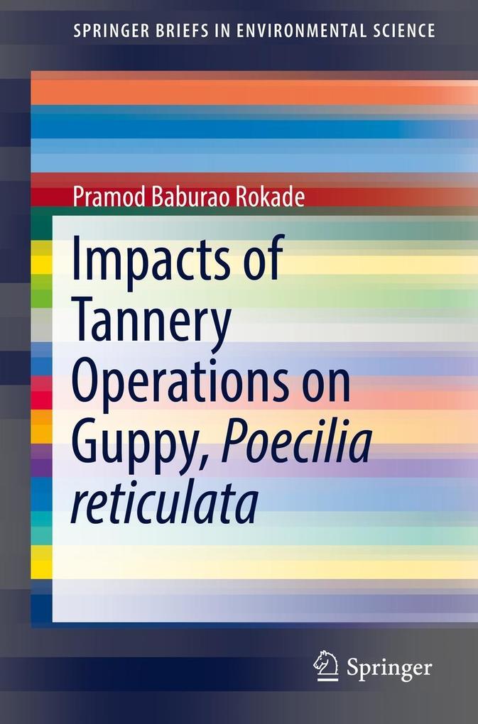 Impacts of Tannery Operations on Guppy Poecilia reticulata