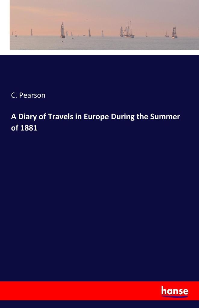 Image of A Diary of Travels in Europe During the Summer of 1881