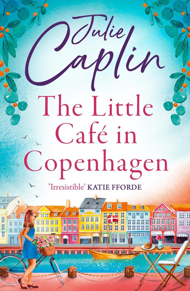 Julie Caplin The Little Café in Copenhagen: Fall in love and escape the winter blues with this wonderfully heartwarming and feelgood novel (Romantic Escapes Book 1):ePub edition 