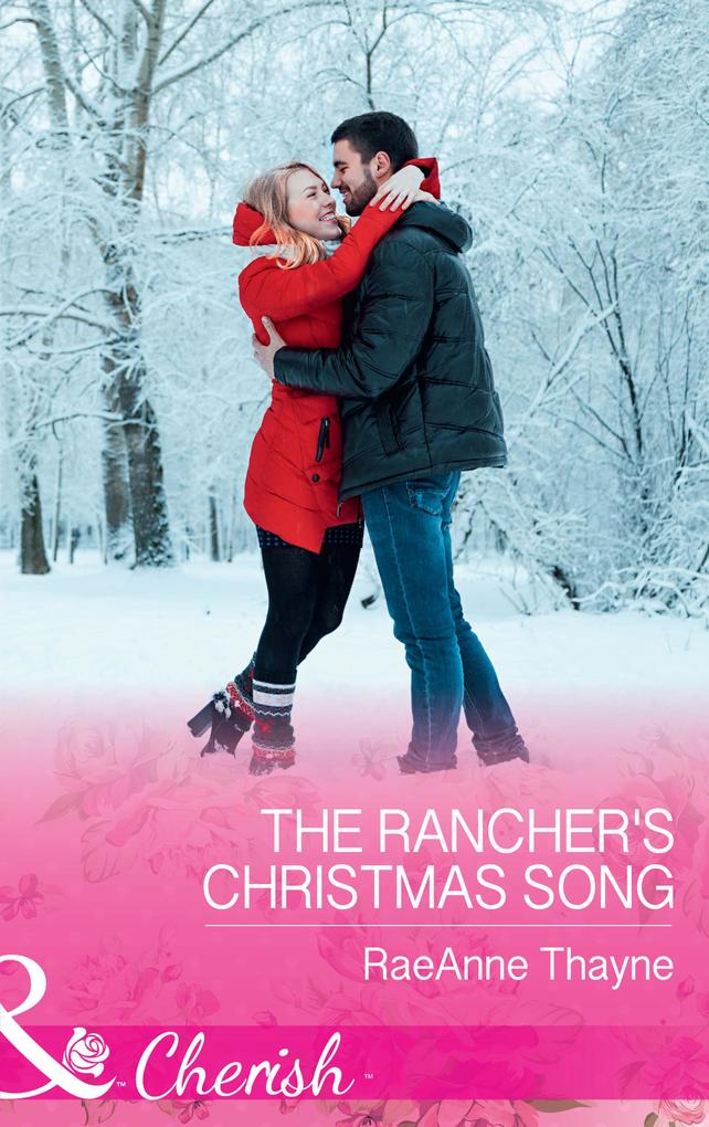 The Rancher‘s Christmas Song (Mills & Boon Cherish) (The Cowboys of Cold Creek Book 16)